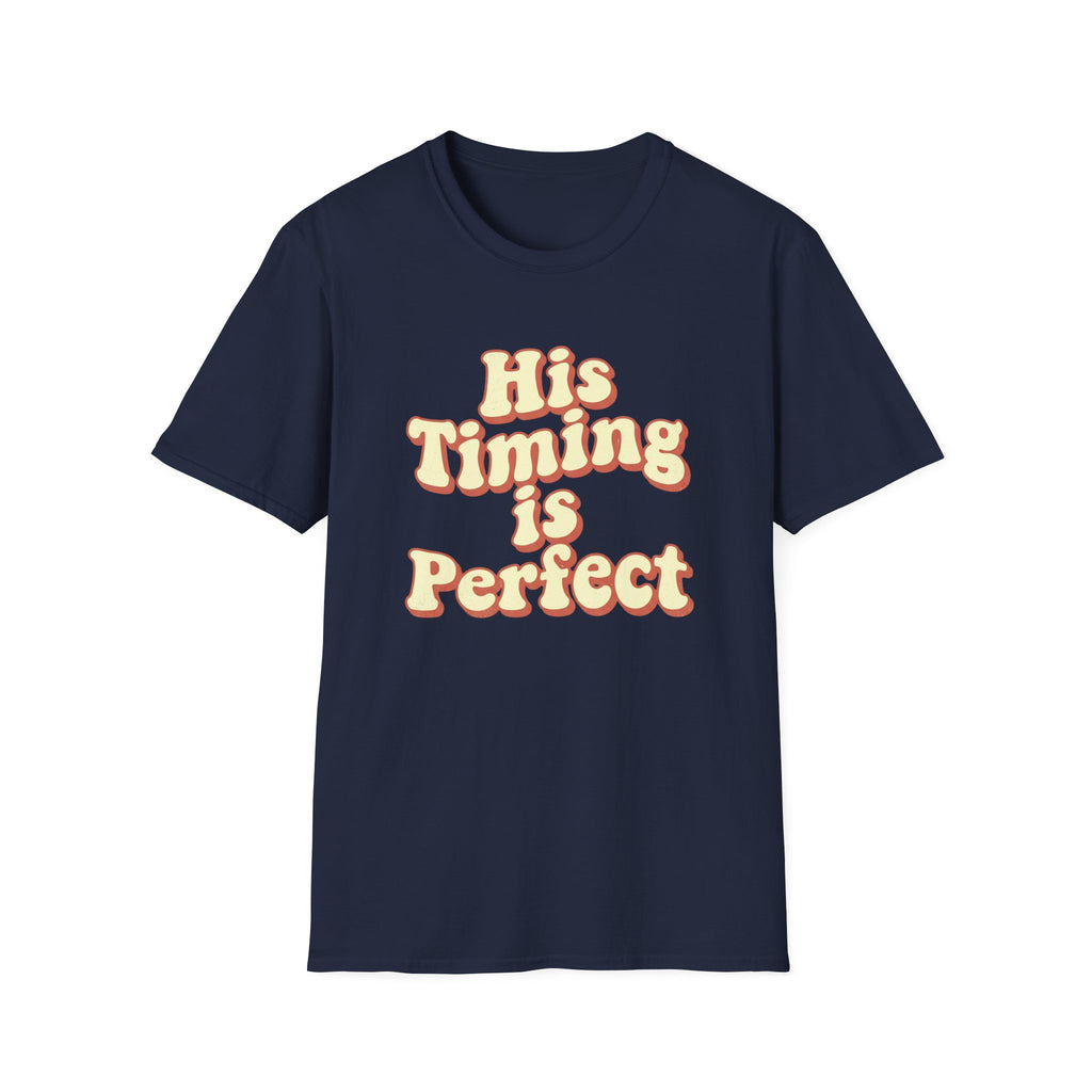 His Timing Is Perfect T-Shirt