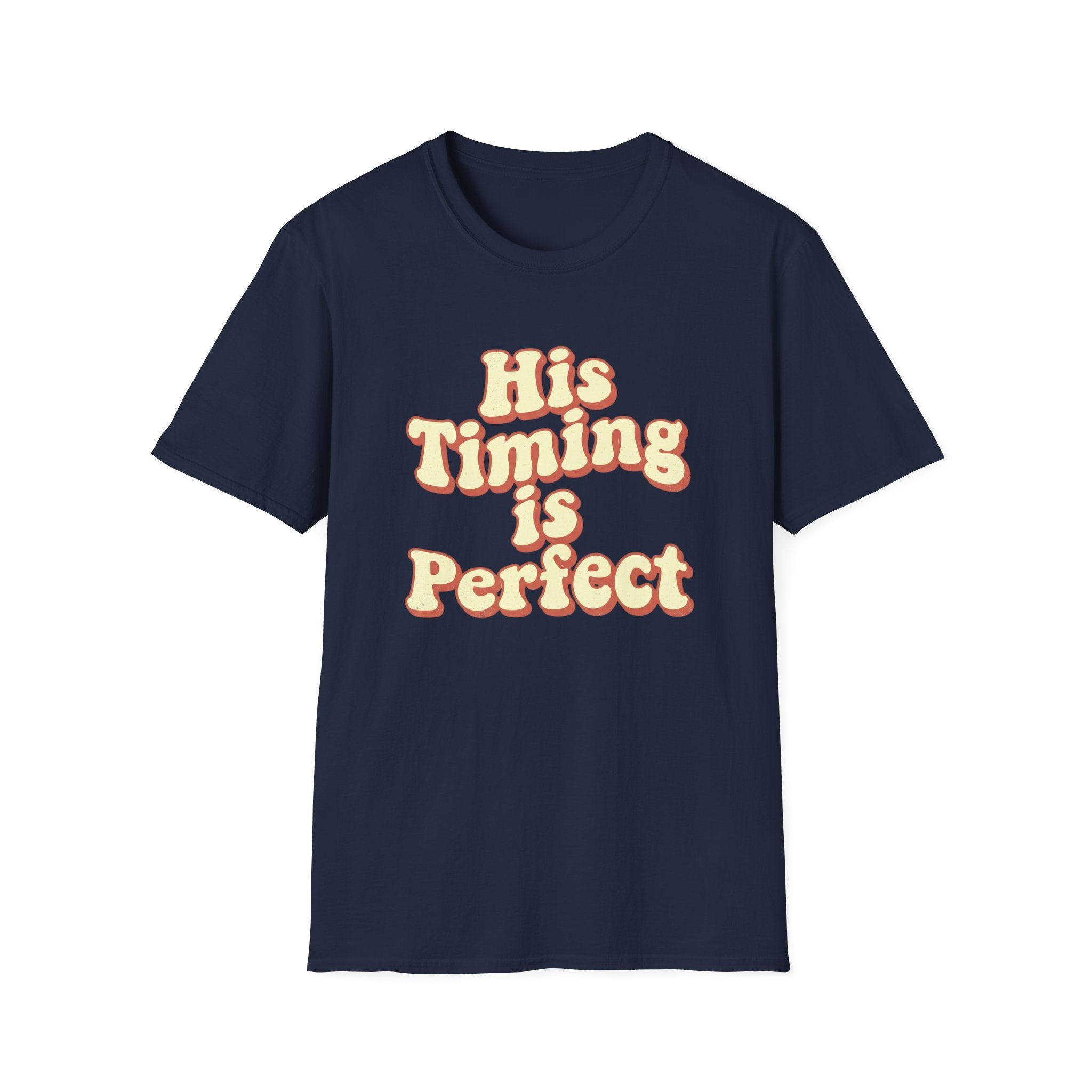 His Timing Is Perfect T-Shirt