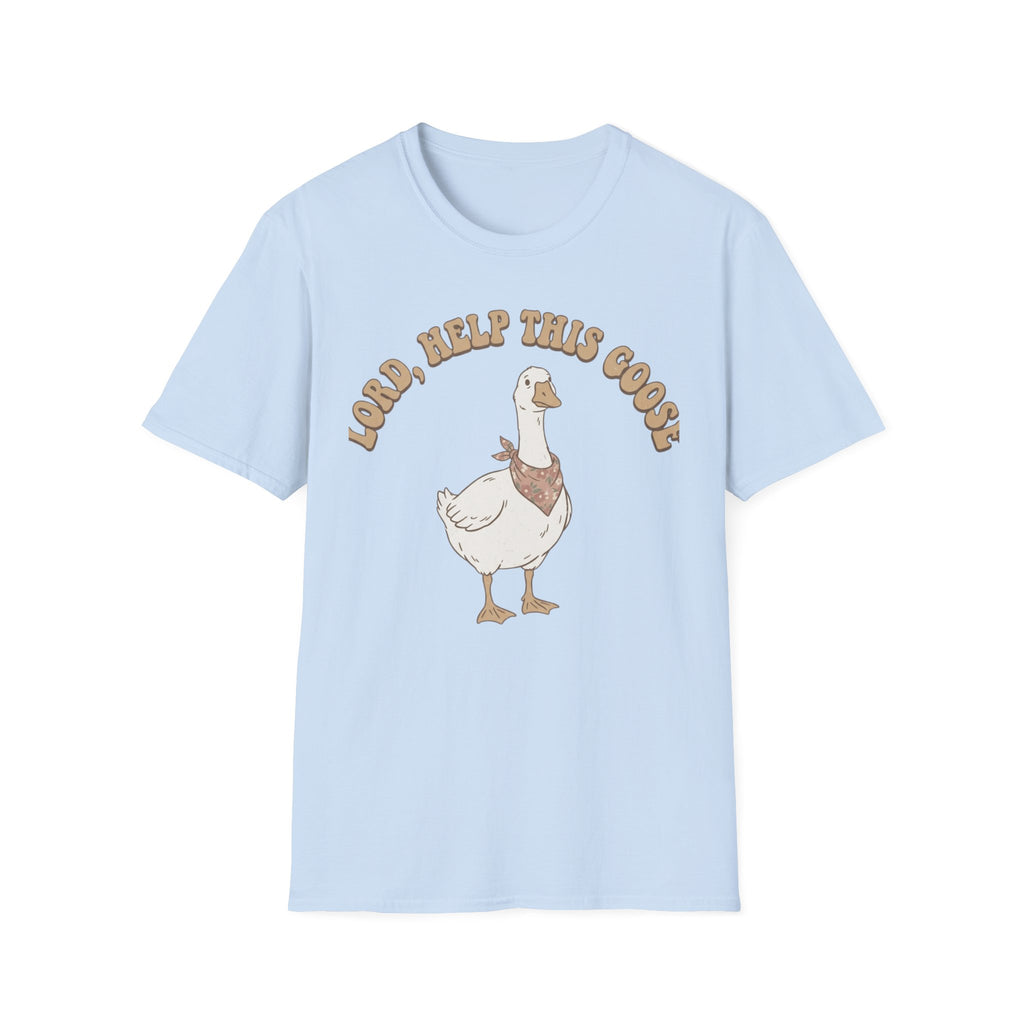 Lord Help The Goose T-Shirt
