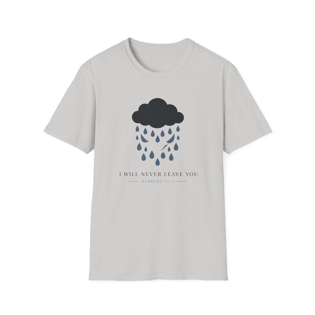I Will Never Leave You T-Shirt