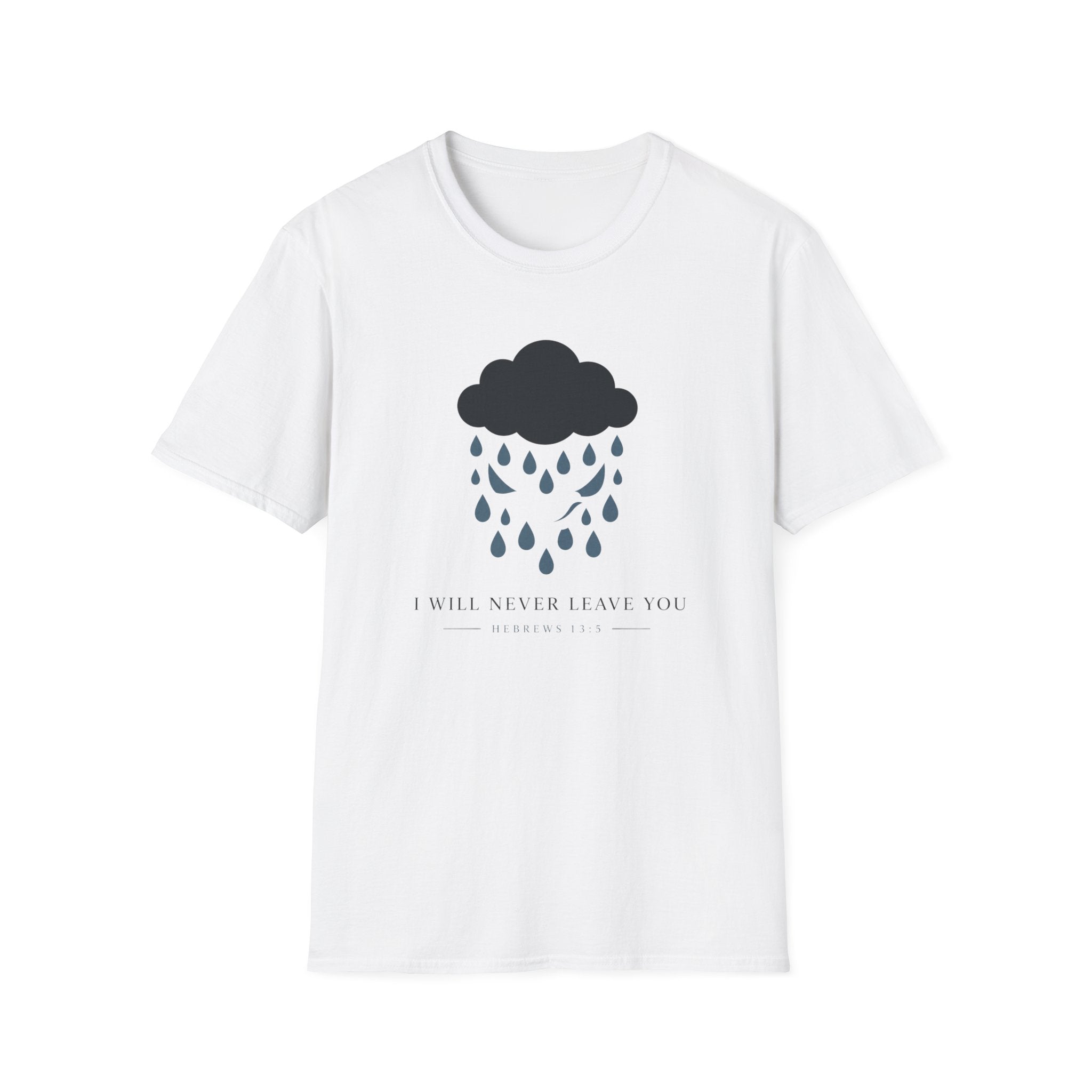 I Will Never Leave You T-Shirt