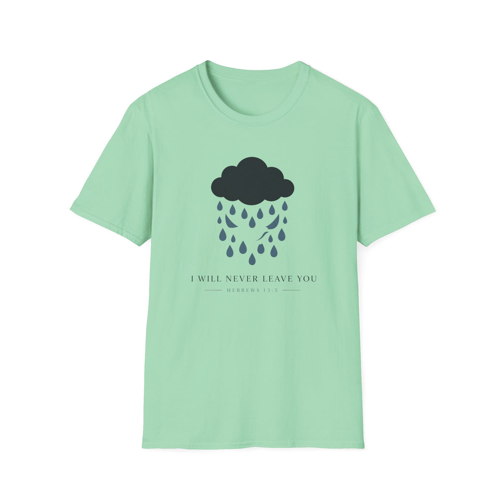 I Will Never Leave You T-Shirt