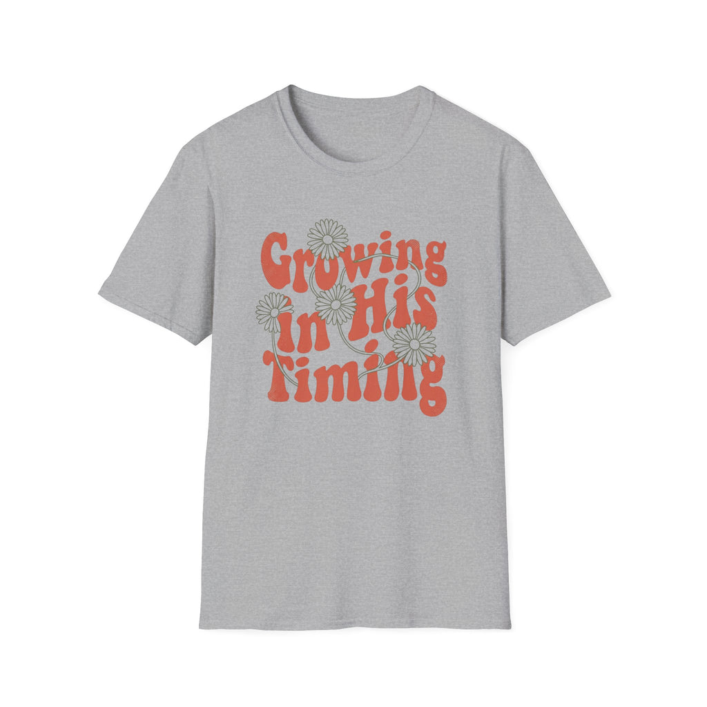 Growing In His Timing T-Shirt