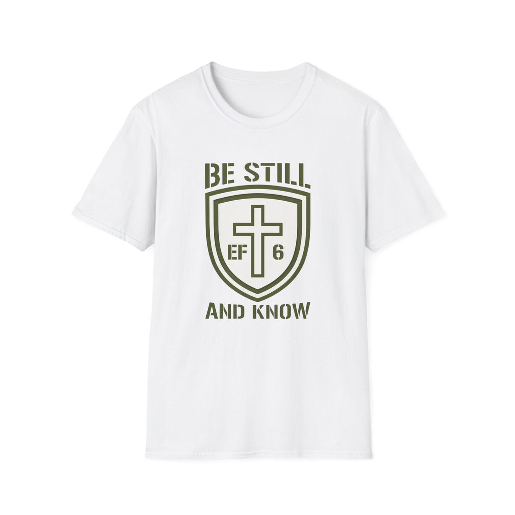 Be Still and Know T-Shirt