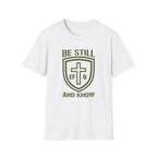 Be Still and Know T-Shirt
