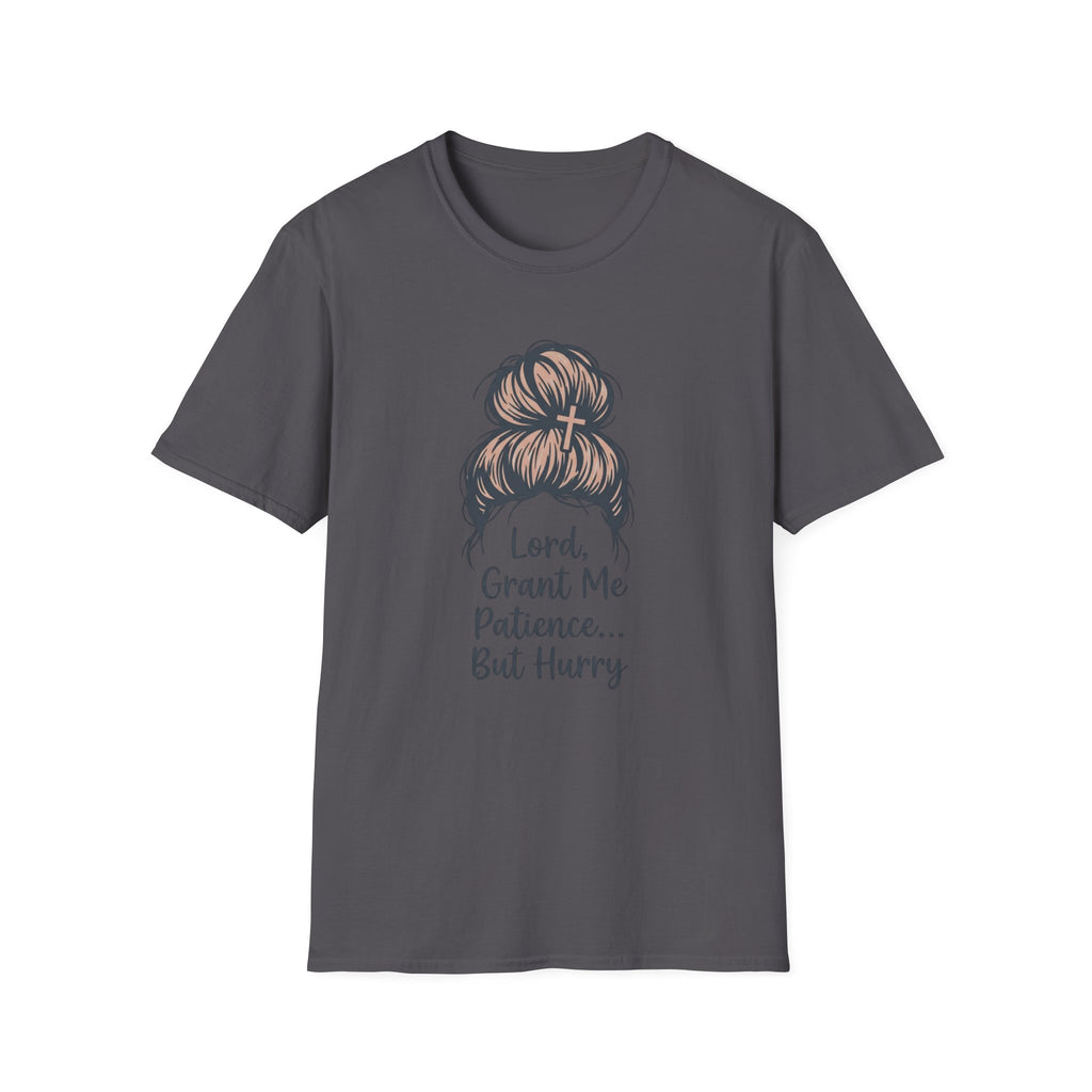 Lord Grant Me Patience T-Shirt