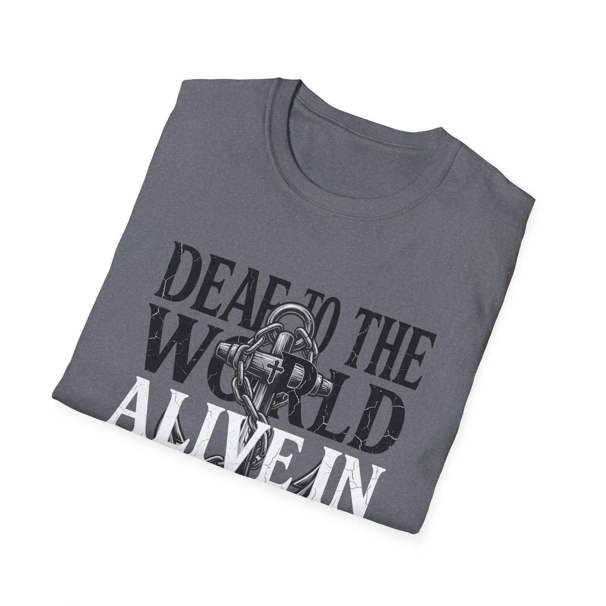 Deaf to the World T-Shirt
