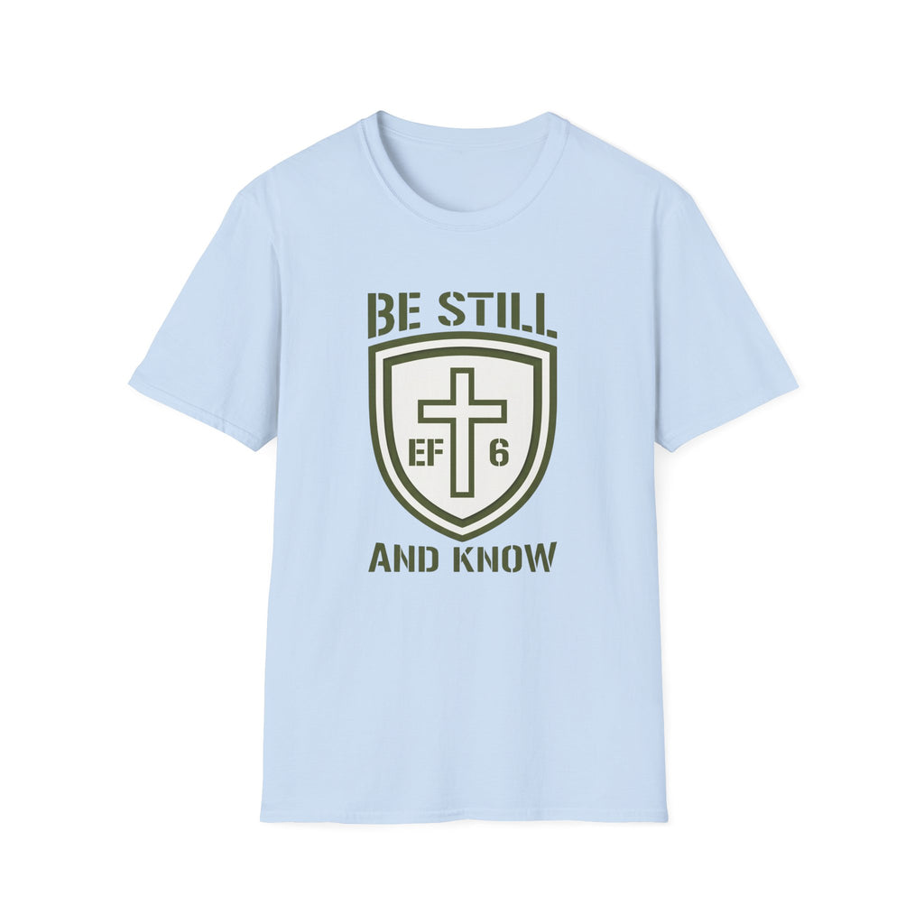 Be Still and Know T-Shirt