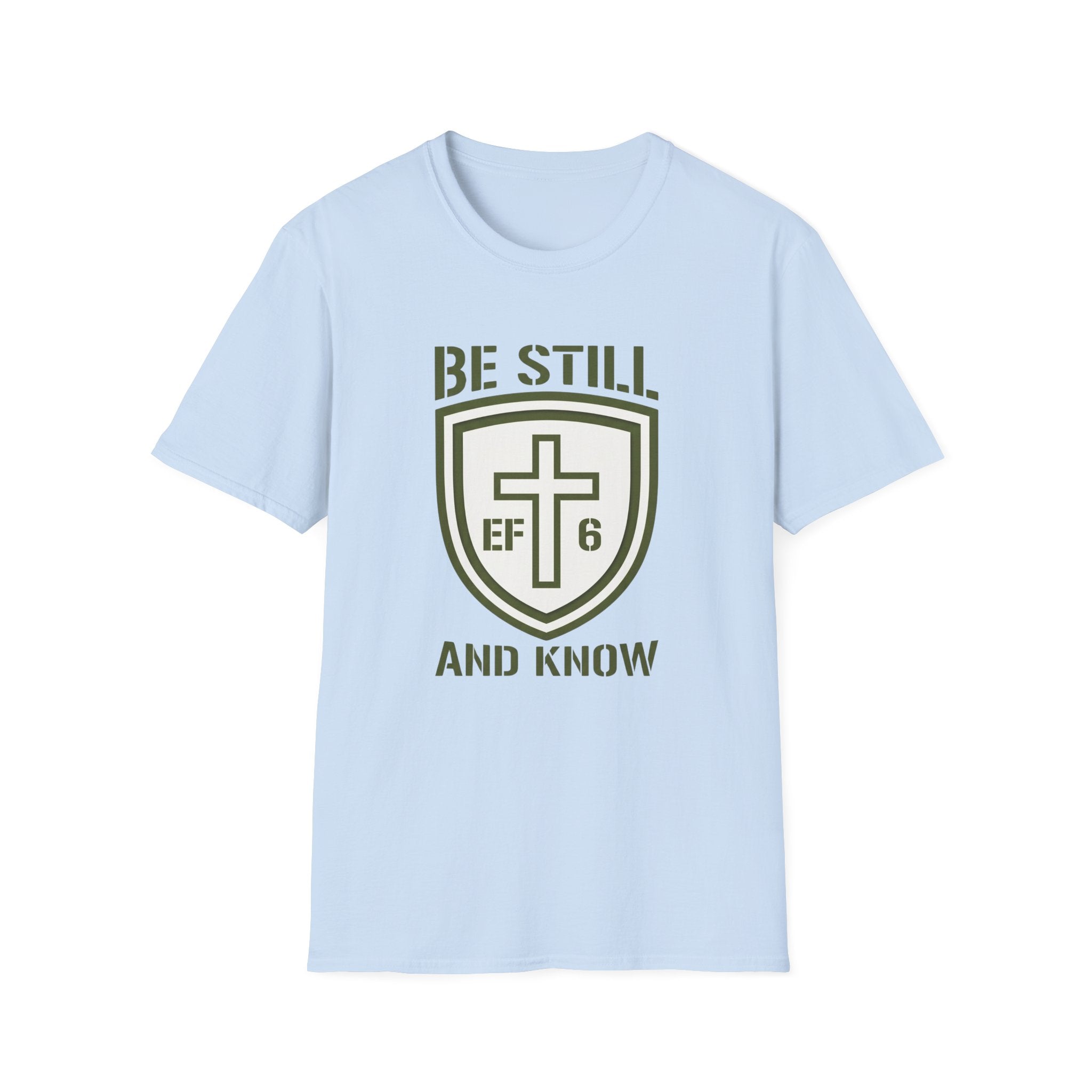 Be Still and Know T-Shirt