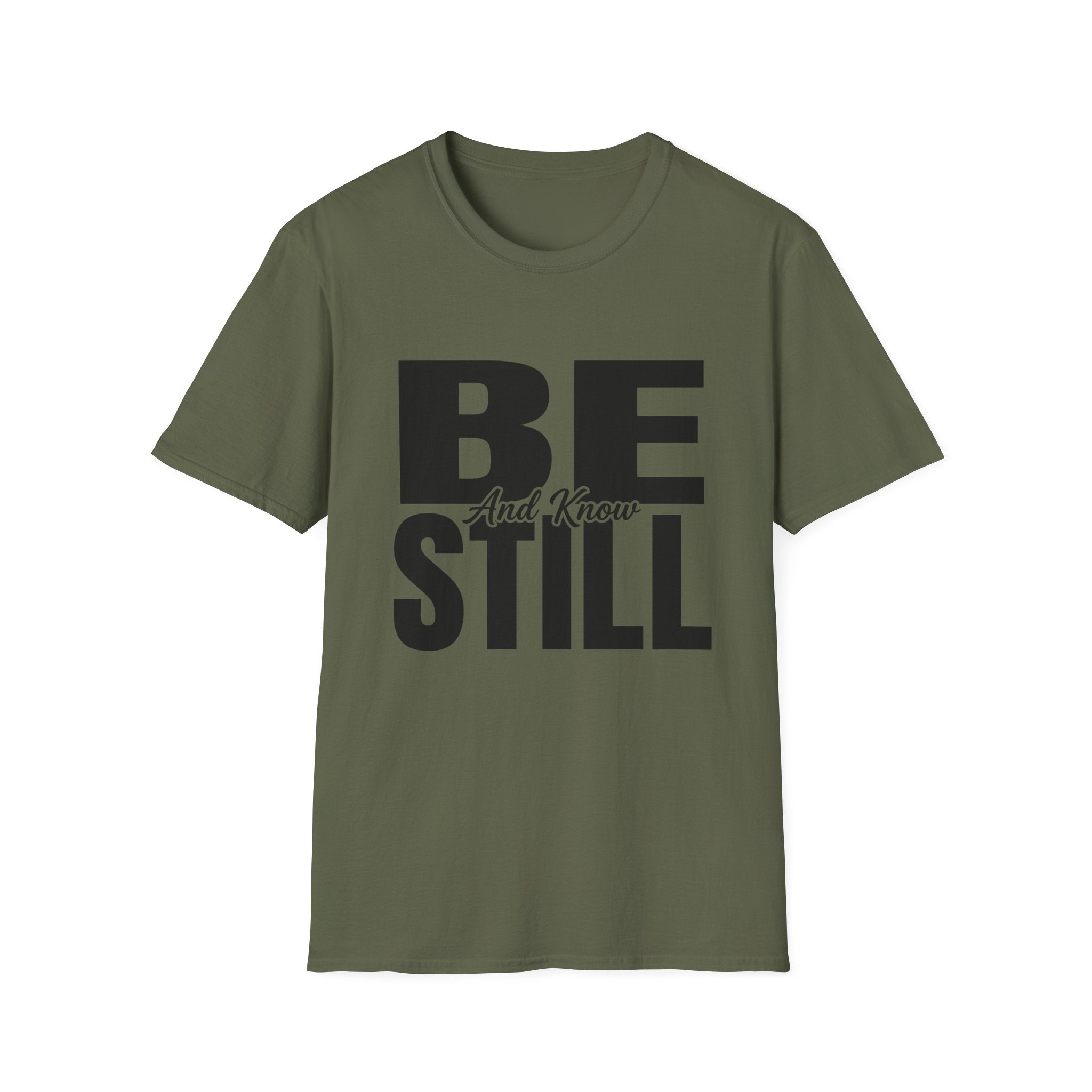 Be Still T-Shirt