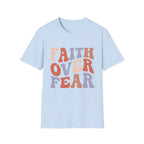 Faith Over Fear T-Shirt