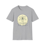 Consider the Lilies T-Shirt