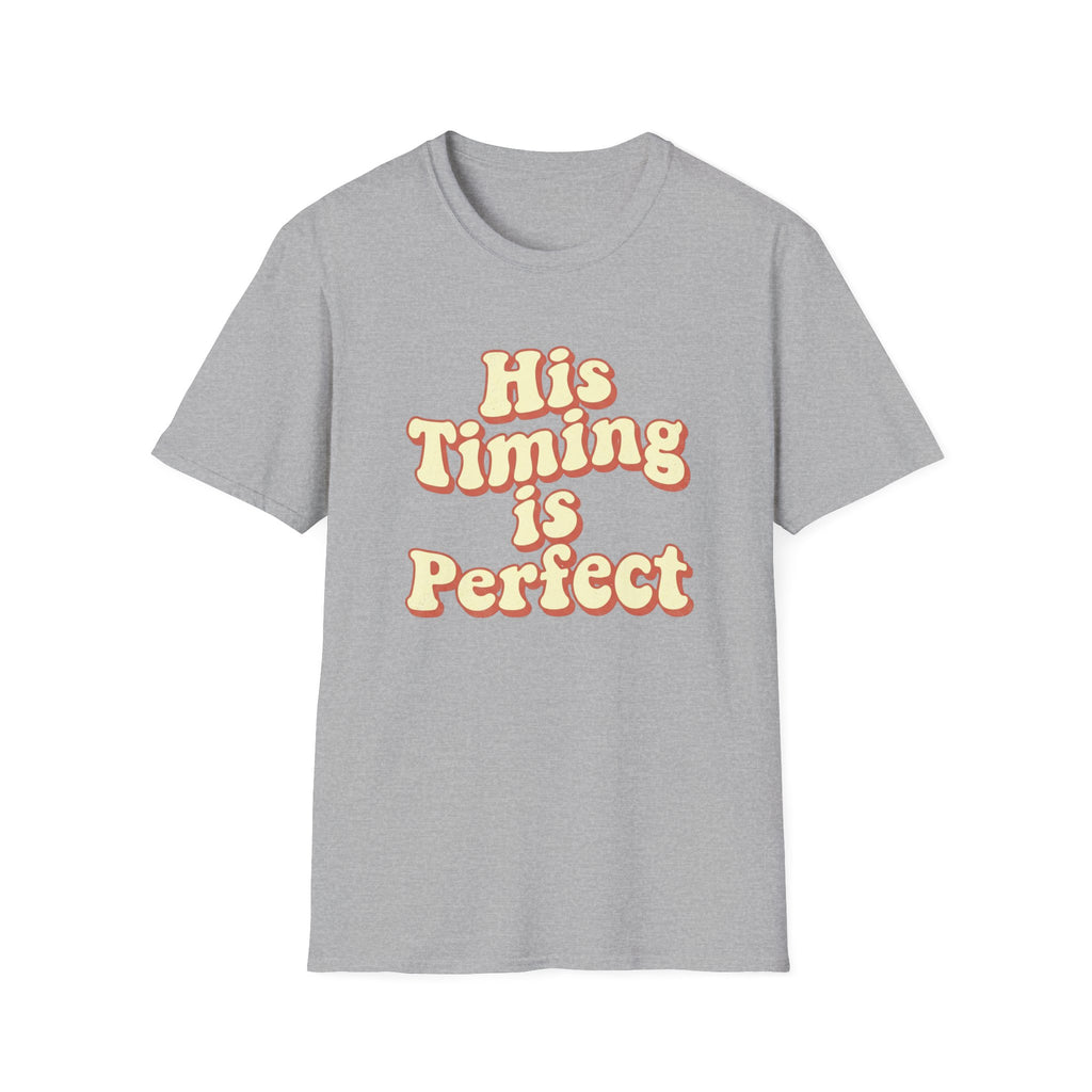 His Timing Is Perfect T-Shirt