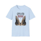 Called For More T-Shirt
