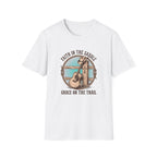 Faith in the Saddle T-Shirt