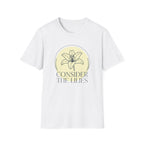 Consider the Lilies T-Shirt