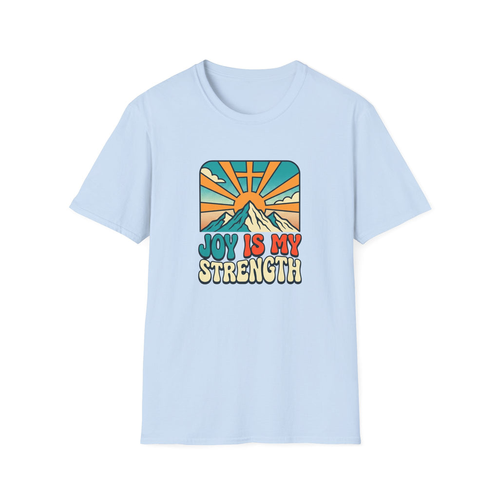 Joy is My Strength T-Shirt