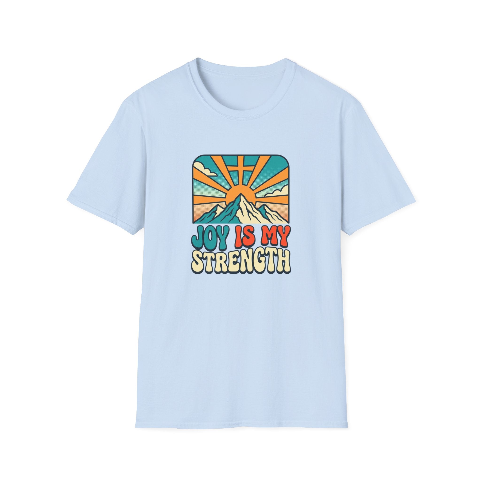 Joy is My Strength T-Shirt