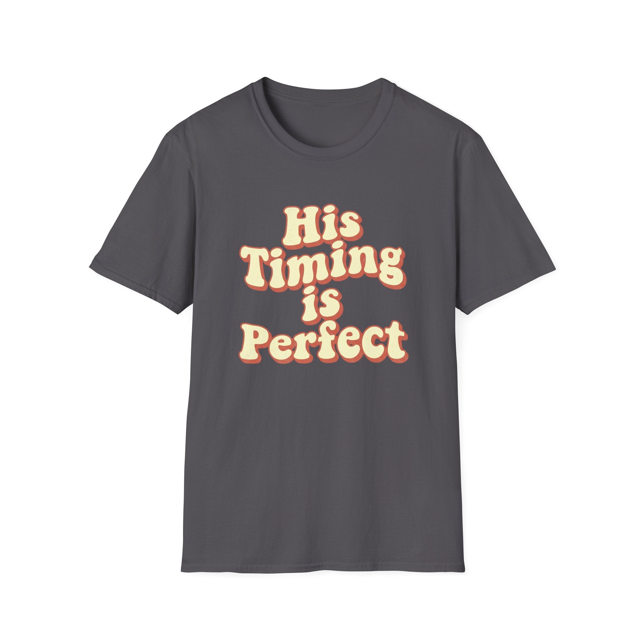 His Timing Is Perfect T-Shirt