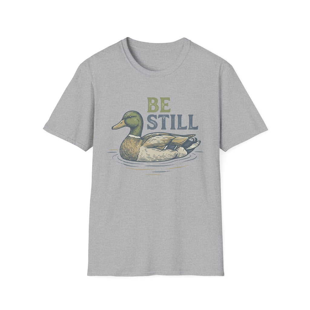 Be Still T-Shirt