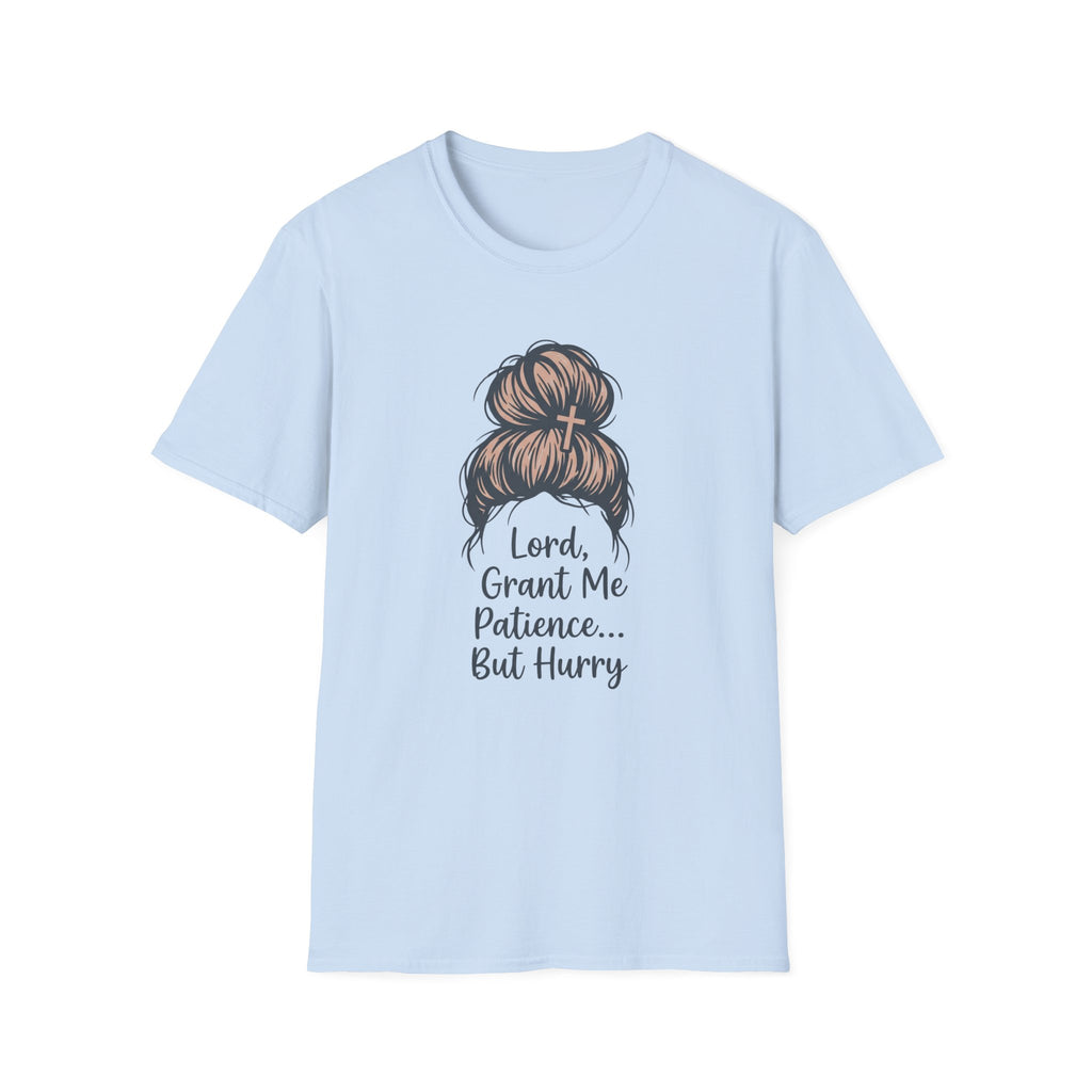 Lord Grant Me Patience T-Shirt