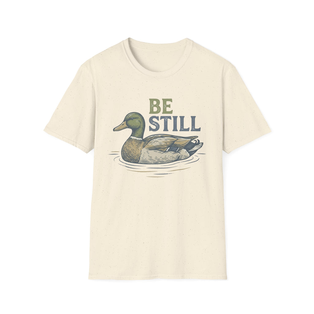 Be Still T-Shirt