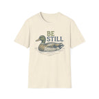 Be Still T-Shirt