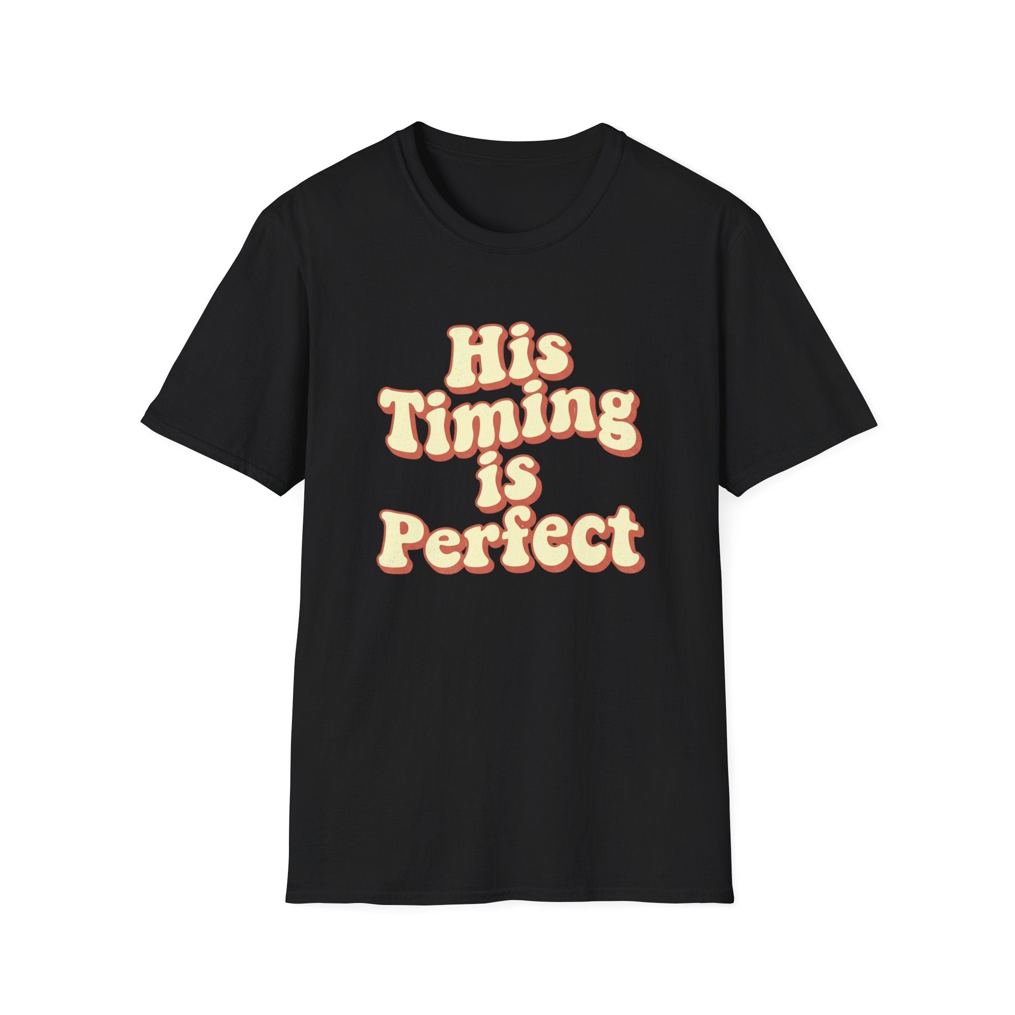 His Timing Is Perfect T-Shirt