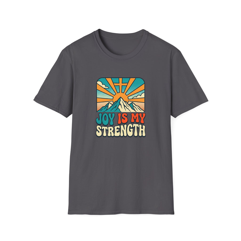 Joy is My Strength T-Shirt