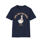 Lord Help The Goose T-Shirt