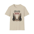 Called For More T-Shirt