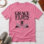 Grace Flips Everything T-Shirt