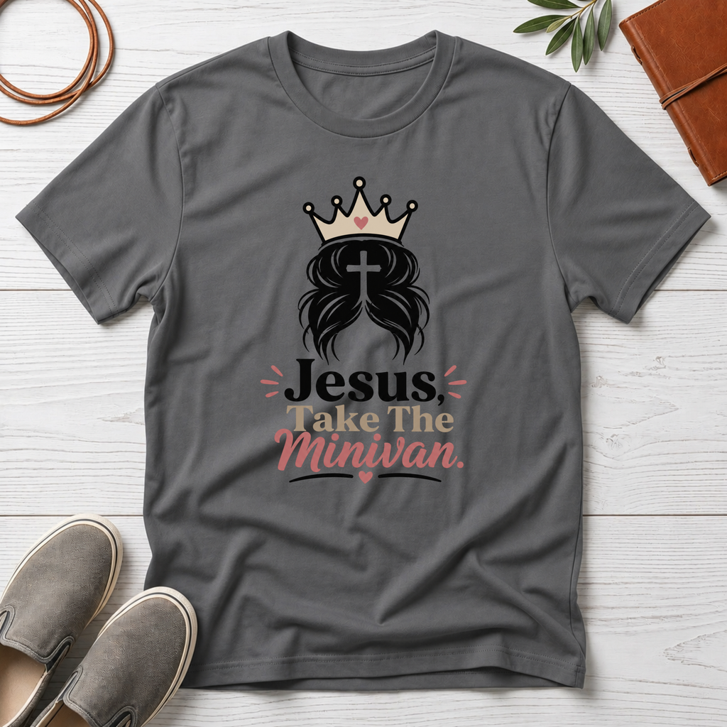 Jesus Take The Minivan T-Shirt