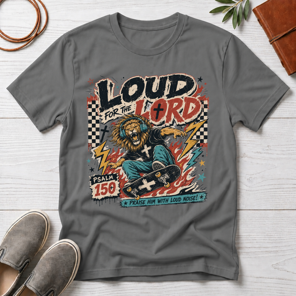 Loud For The Lord T-Shirt