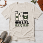 Mom Life God Strong T-Shirt