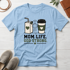 Mom Life God Strong T-Shirt