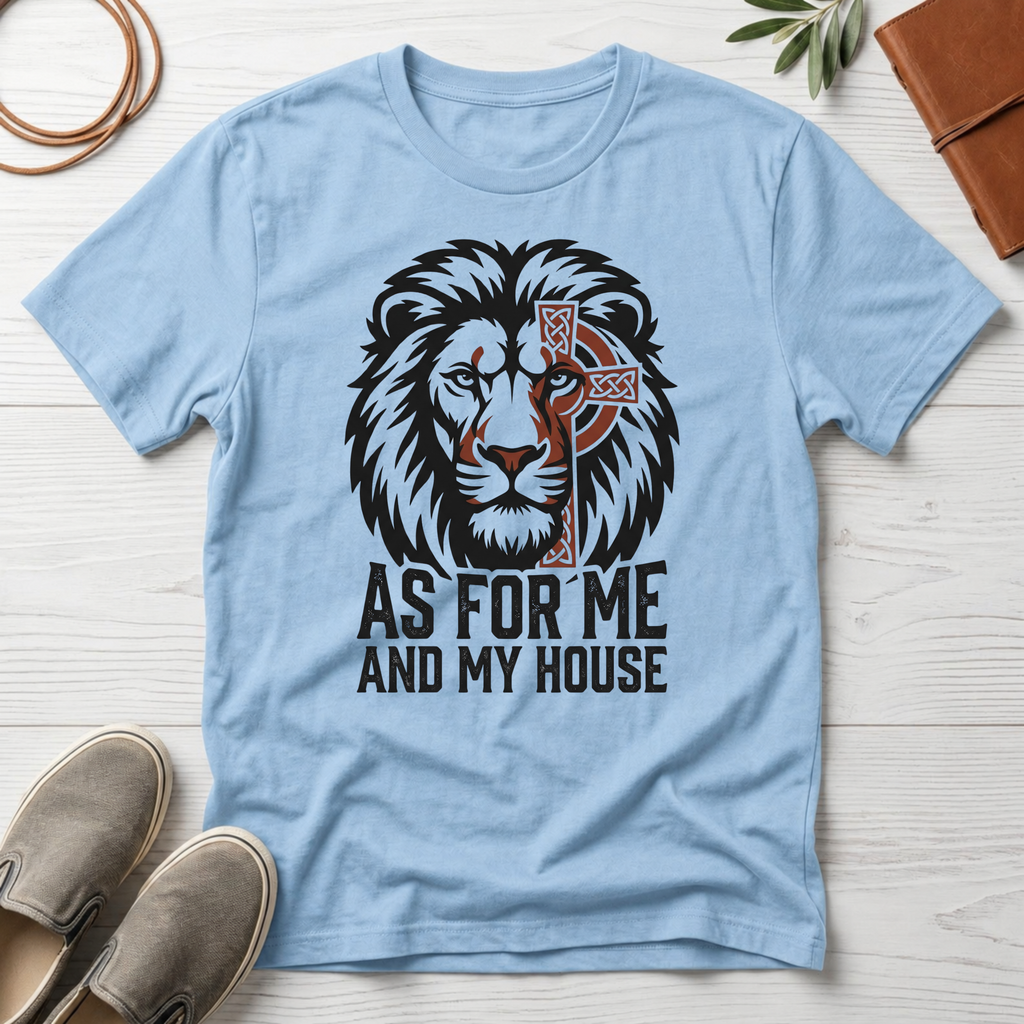 As for Me and My House T-Shirt
