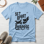 Set Apart For A Purpose T-Shirt