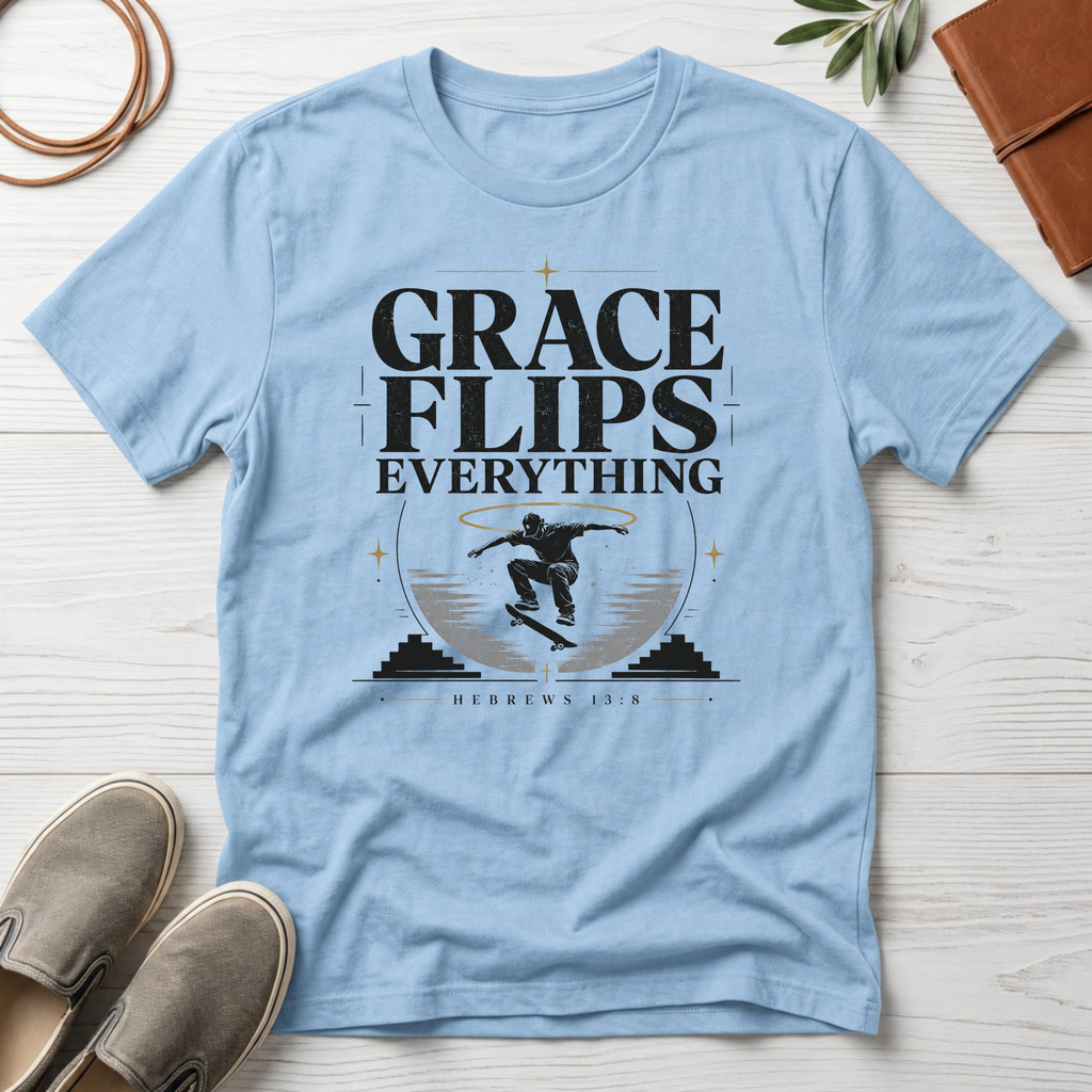 Grace Flips Everything T-Shirt