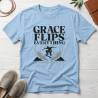 Grace Flips Everything T-Shirt