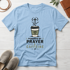 Powered By Prayer And CaffeineT-Shirt