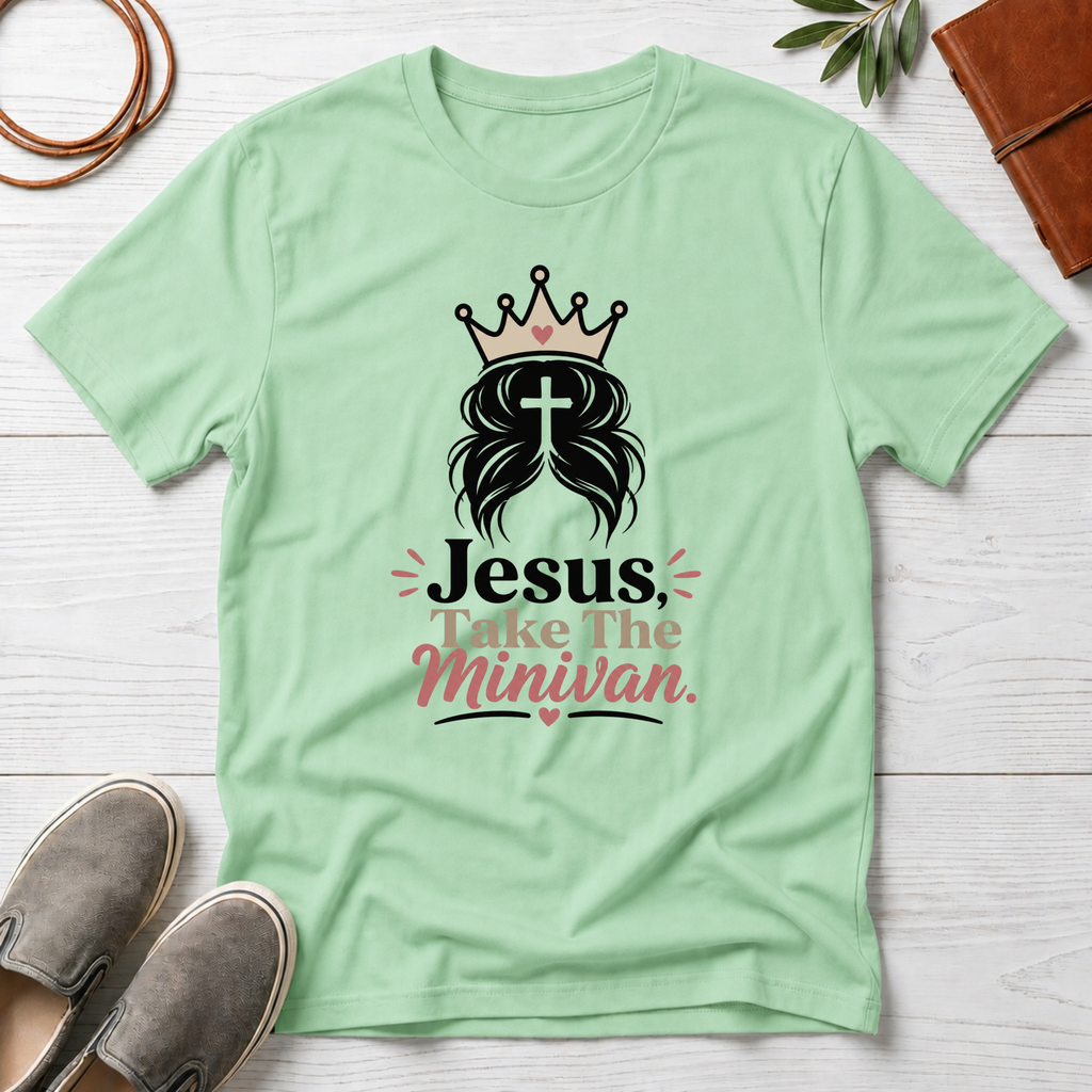Jesus Take The Minivan T-Shirt