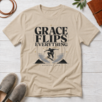 Grace Flips Everything T-Shirt