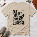 Set Apart For A Purpose T-Shirt