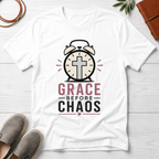 Grace Before Chaos T-Shirt