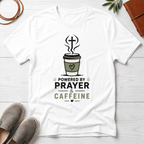 Powered By Prayer And CaffeineT-Shirt