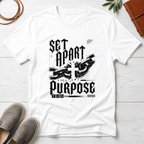 Set Apart For A Purpose T-Shirt
