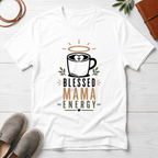Blessed Mama Energy T-Shirt